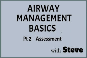 Airway Management Pt 2 - Assessment