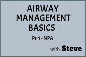 Airway Management Pt 4 - NPA