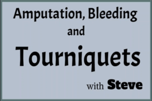 Amputation, Bleeding and Tourniquets