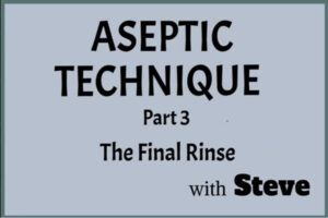 Aseptic Technique Pt 3