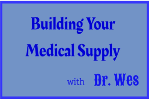 Build Your Medical Supply, with Dr Wes