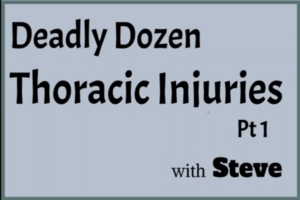 Deadly Dozen - Thoracic Injuries Pt 1