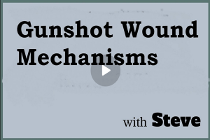 Gunshot Wound Mechanisms