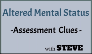 Altered Mental Status - Assessment Clues