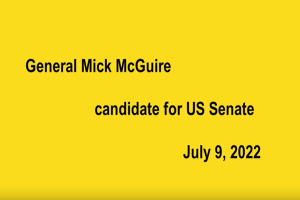 Gen Mick McQuire- candidate for US Senate 7 9 22